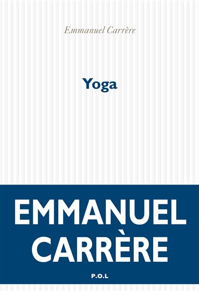 Première page de couverture de "Yoga", le nouveau livre d'Emmanuel Carrère.